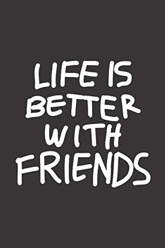 Life Is Better With Friends Feel Good Reflection Quote for Work Employee Co-Worker Appreciation Present Idea Office Holiday Party Gift Exchange