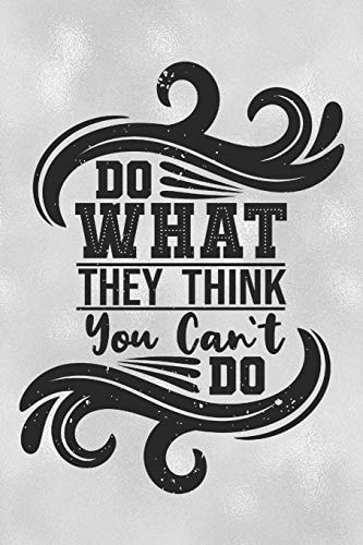 Do What They Think You Can't Do Feel Good Reflection Quote for Work - Employee Co-Worker Appreciation Present Idea - Office Holiday Party Gift Exchange