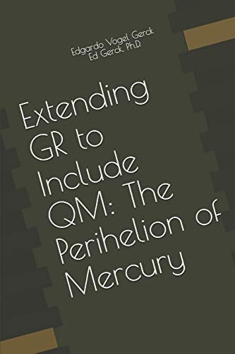 Extending GR to Include QM The Perihelion of Mercury