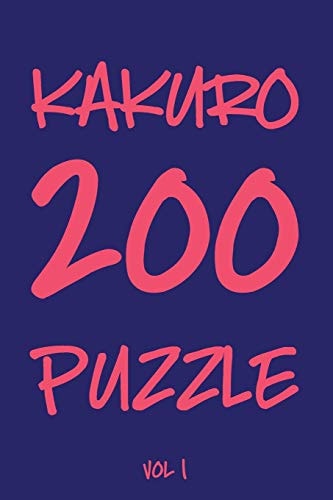 Kakuro 200 Puzzle Vol1 Cross Sums Puzzle Book, Number Game, Hard,10x10, 2 Puzzles Per Page