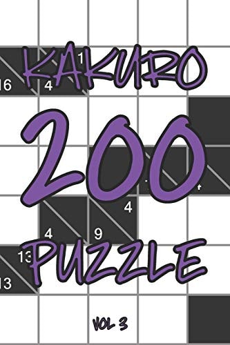 Kakuro 200 Puzzle Vol3 Cross Sums Logic Puzzle Book, Hard,10x10, 2 Puzzles Per Page
