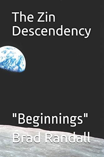 The Zin Decendency Beginnings