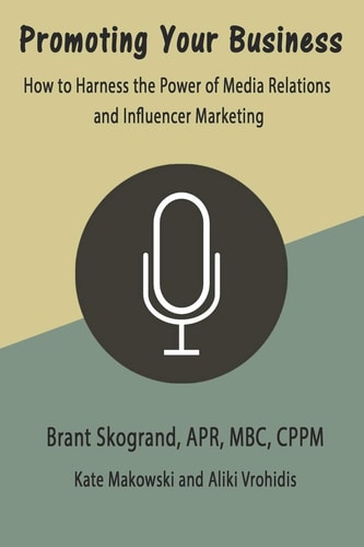 Promoting Your Business How to Harness the Power of Media Relations and Influencer Marketing