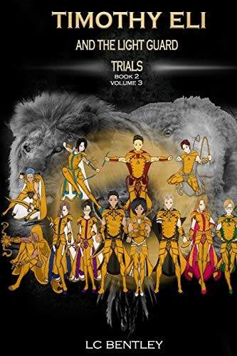 Timothy Eli and The LIght Guard Trials Book 2: Volume 3