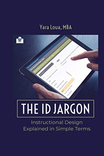The ID Jargon Instructional Design Explained in Simple Terms