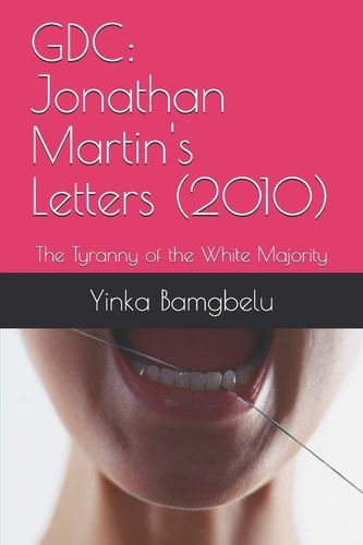 Gdc Jonathan Martin's Letters (2010): The Tyranny of the White Majority