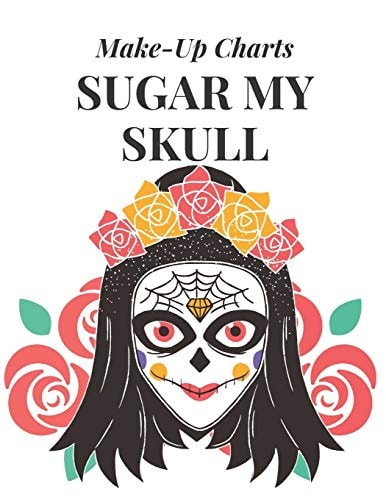 Sugar My Skull Make-Up Charts to Design and Practice Day of the Dead Looks