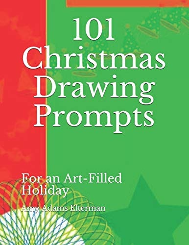 101 Christmas Drawing Prompts For an Art-Filled Holiday