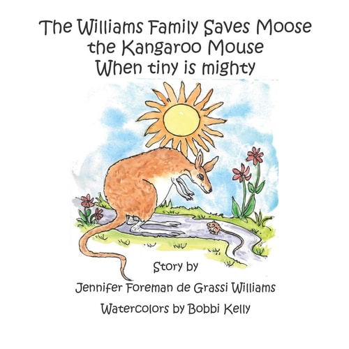 The Williams Family Saves Moose the Kangaroo Mouse When Tiny Is Mighty