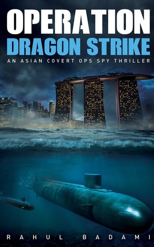 Operation Dragon Strike An Asian Covert Ops Spy Thriller
