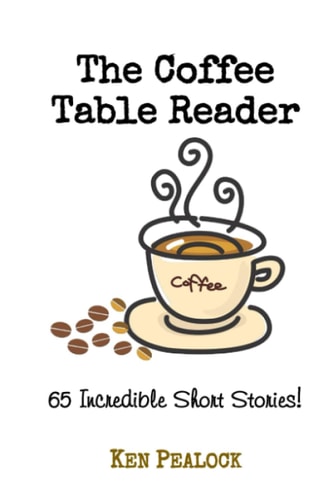 The Coffee Table Reader 65 Incredible Short Stories