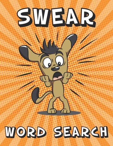 Swear Word Search 80+ Adult Puzzles Large Print Book With NSFW Slang Cuss Bad Dirty Words
