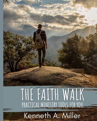 The Faith Walk Practical Ministry Tools For You