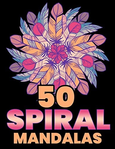 50 Spiral Mandalas Mandala Coloring Books For Adults Stress Relief