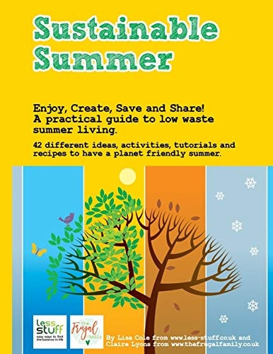 Sustainable Summer Enjoy the Summer with a Planet Friendly Idea for Every Day!