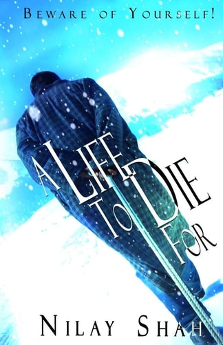 A Life To Die For Beware of Yourself!