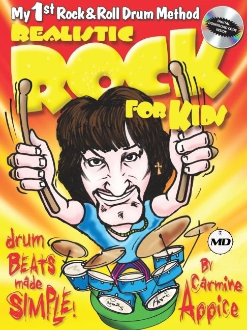 Realistic Rock for Kids My 1st Rock & Roll Drum Method Drum Beats Made Simple! - Book/Online Audio