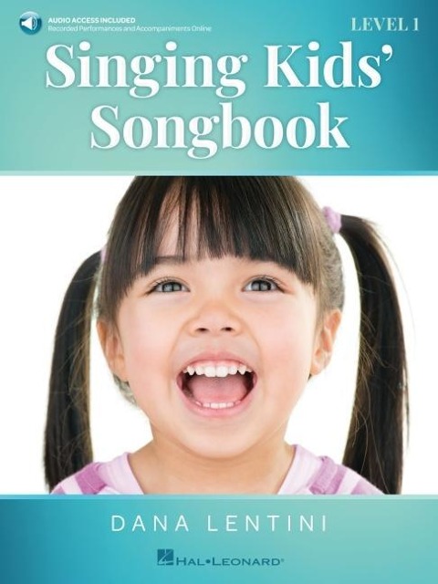Singing Kids Songbook - Level 1: Book with Online Audio by Dana Lentini