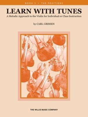 Learn with Tunes Bk 3 (the Positions): A Melodic Approach to the Violin