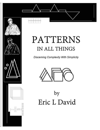 Patterns in All Things Discerning Complexity With Simplicity