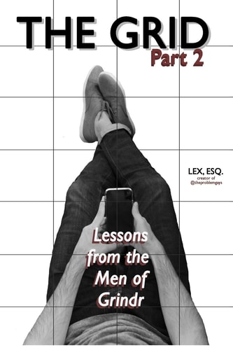 The Grid Pt. 2 Lessons from the Men of Grindr