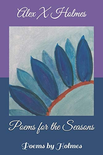 Poems for the Seasons Poems by Holmes