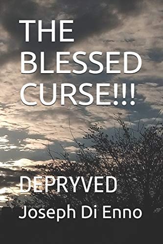 The Blessed Curse!!! Depryved