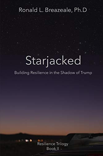 Starjacked Building Resilience in the Shadow of Trump