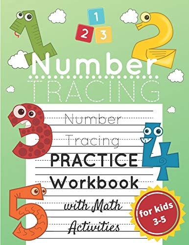 Number Tracing Practice Workbook for Kids Ages 3-5 Number Practice and Math and Counting Activity Workbook for Preschoolers and Kindergarten; Lots of Numbers to Print and Trace
