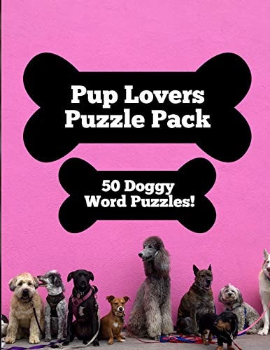 Pup Lovers Puzzle Pack 50 Doggy Word Puzzles!