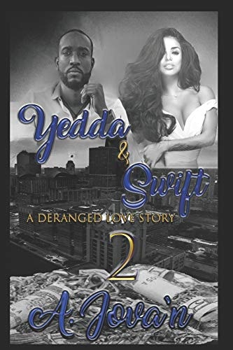 Yedda & Swift 2 A Deranged Love Story