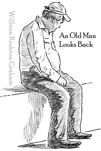 An Old Man Looks Back Poems and Things