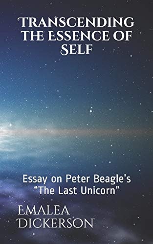 Transcending the Essence of Self Essay on Peter Beagle's The Last Unicorn