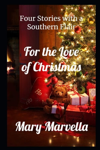 For the Love of Christmas Four Stories with a Southern Flair