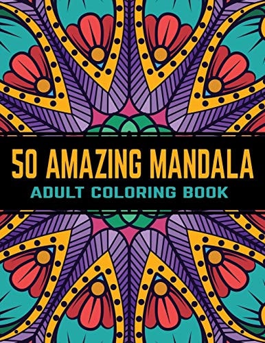 50 Amazing Mandala Adult Coloring Book Mandalas Coloring Books For Stress Relief