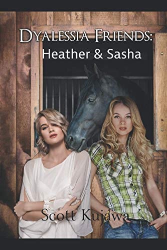 Dyalessia Friends Heather & Sasha (Dyalessia Friends Book 2)