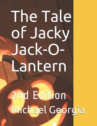 The Tale of Jacky Jack-O-Lantern 2nd Edition