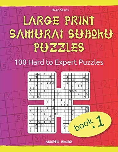 Large Print Samurai Sudoku Puzzles 100 Hard to Expert Samurai Sudoku Puzzles for Adults