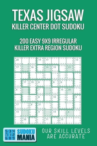 Texas Jigsaw Killer Center Dot Sudoku 200 Easy 9x9 Irregular Killer Extra Region Sudoku
