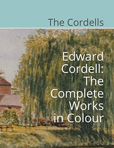 Edward Cordell The Complete Works in Colour