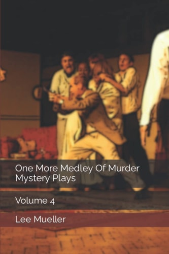 One More Medley Of Murder Mystery Plays Volume 4