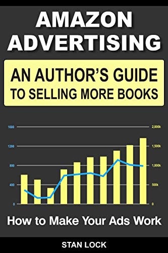 Amazon Advertising An Author's Guide to Selling More Books - How to Make Your Ads Work