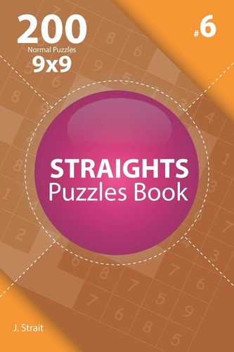 Straights - 200 Normal Puzzles 9x9 (Volume 6)