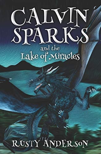 Calvin Sparks and the Lake of Miracles (Book 2)