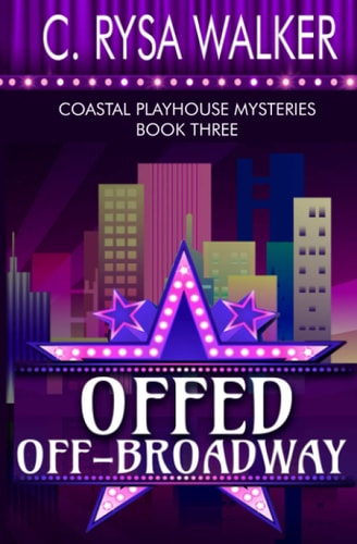 Offed Off-Broadway Coastal Playhouse Mysteries Book Three