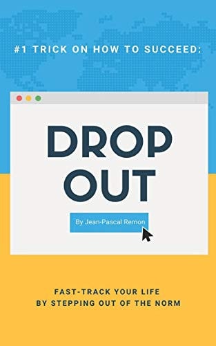 Drop Out Fast Track Your Life
