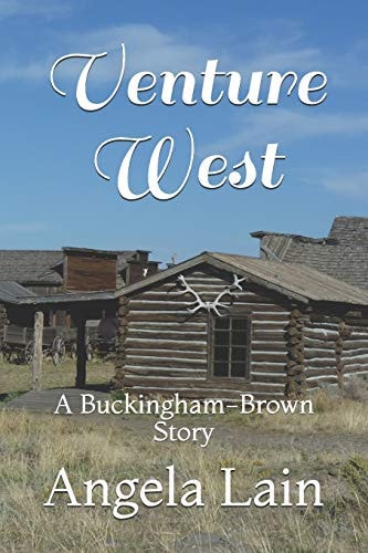 Venture West A Buckingham-Brown Story