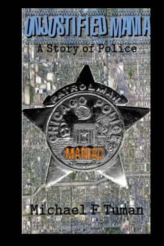 Unjustified Mania A Novel of Police