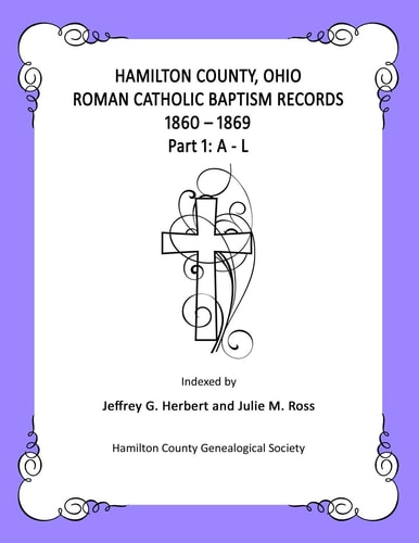Hamilton County, Ohio Roman Catholic Baptism Records 1860 - 1869