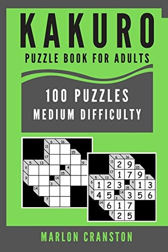 Kakuro Puzzle Book For Adults 100 Puzzles Medium Difficulty for Stress Relief